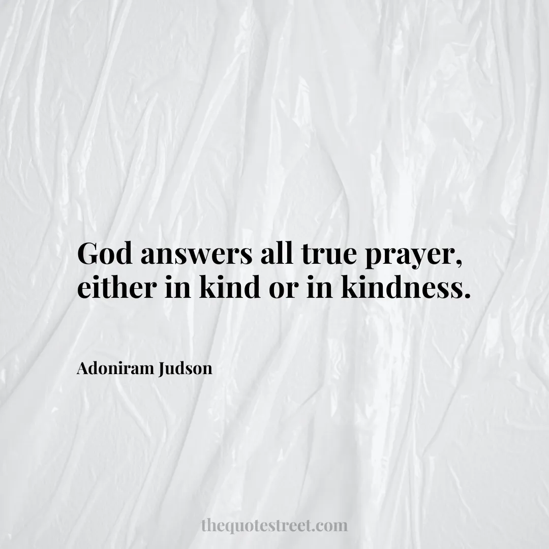 God answers all true prayer