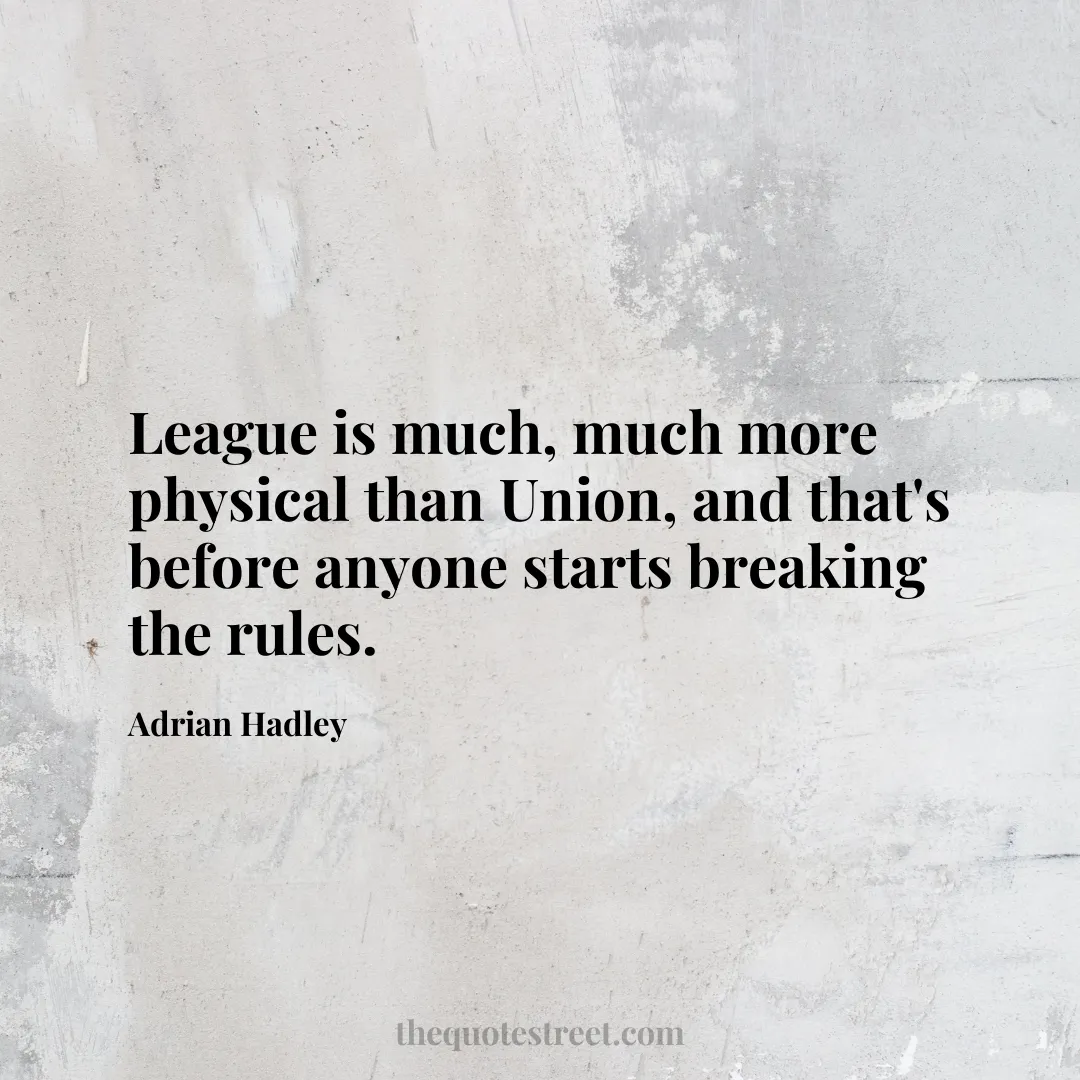 League is much