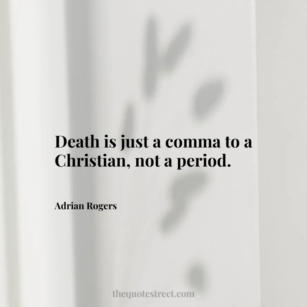 Death is just a comma to a Christian