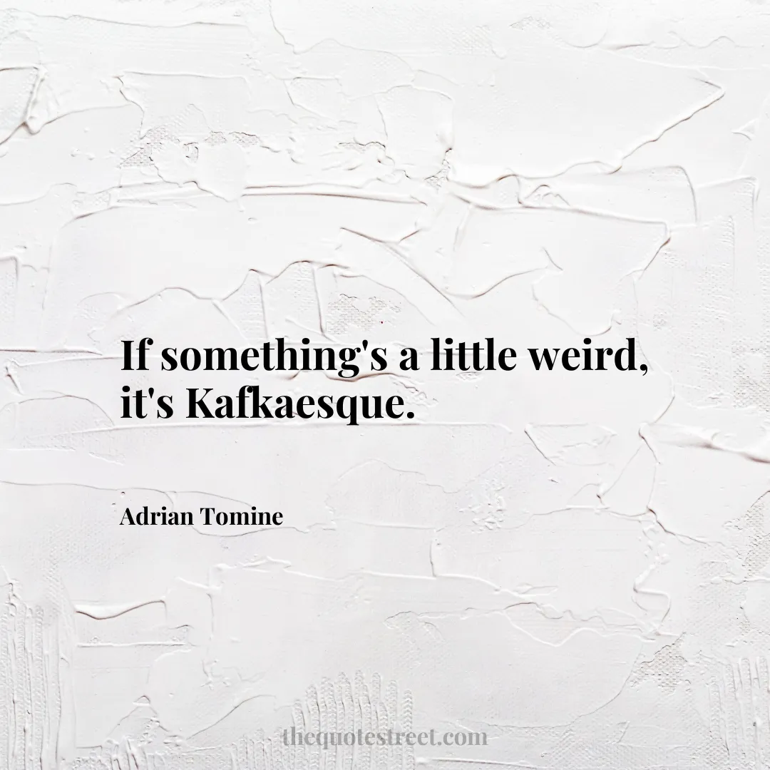 If something's a little weird