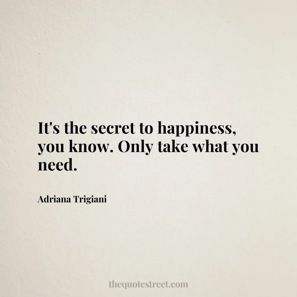 It's the secret to happiness