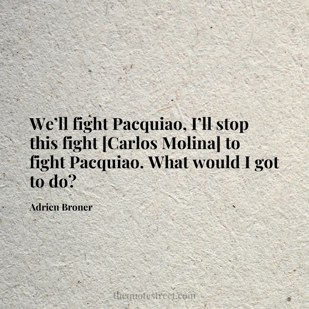 We’ll fight Pacquiao
