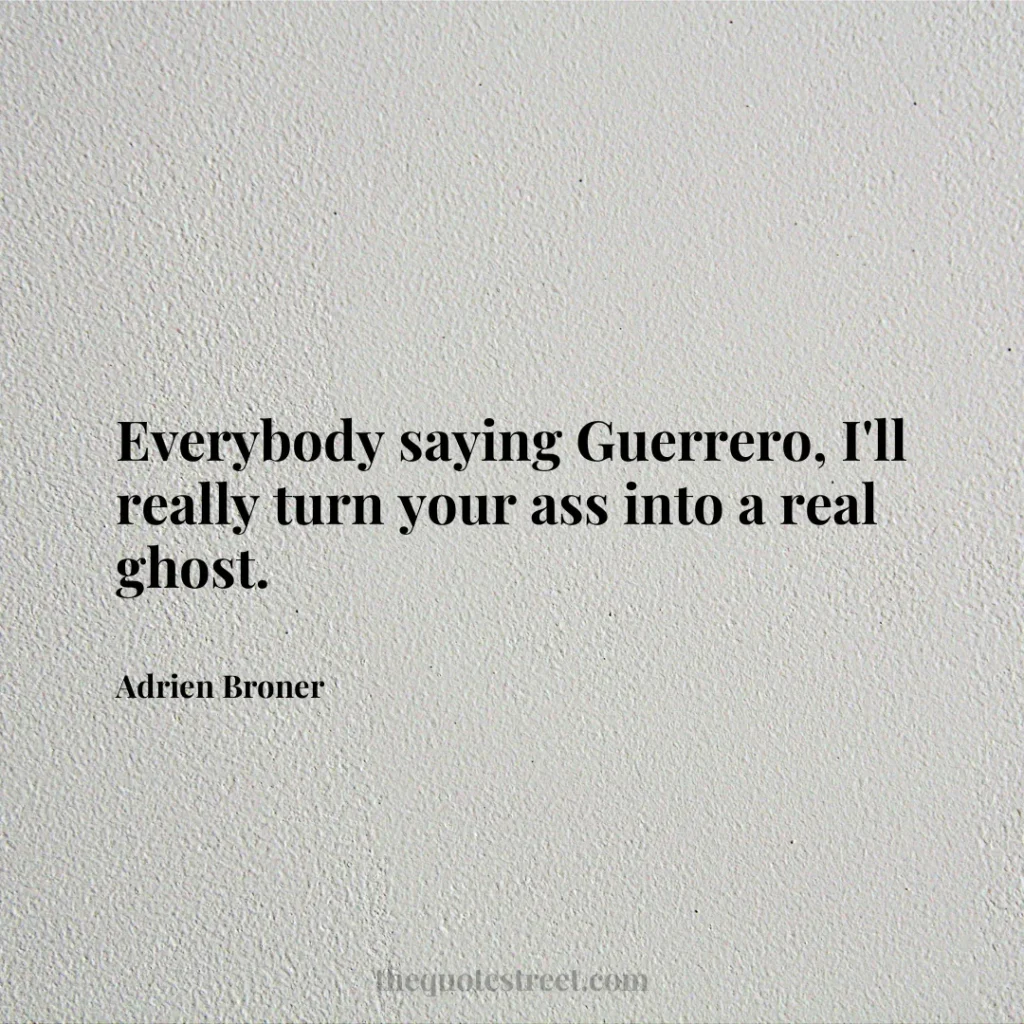 Everybody saying Guerrero