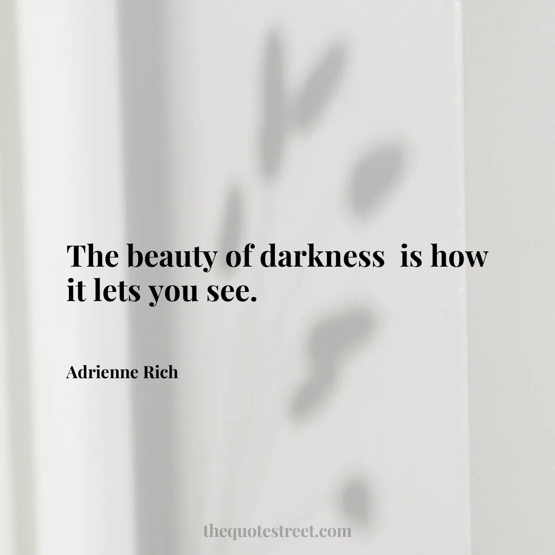 The beauty of darkness