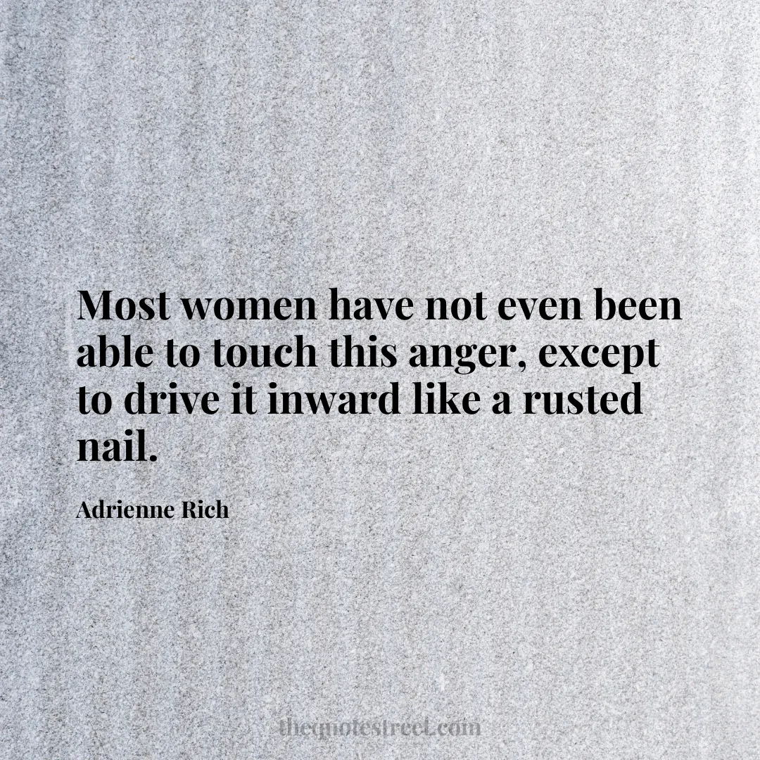 Most women have not even been able to touch this anger