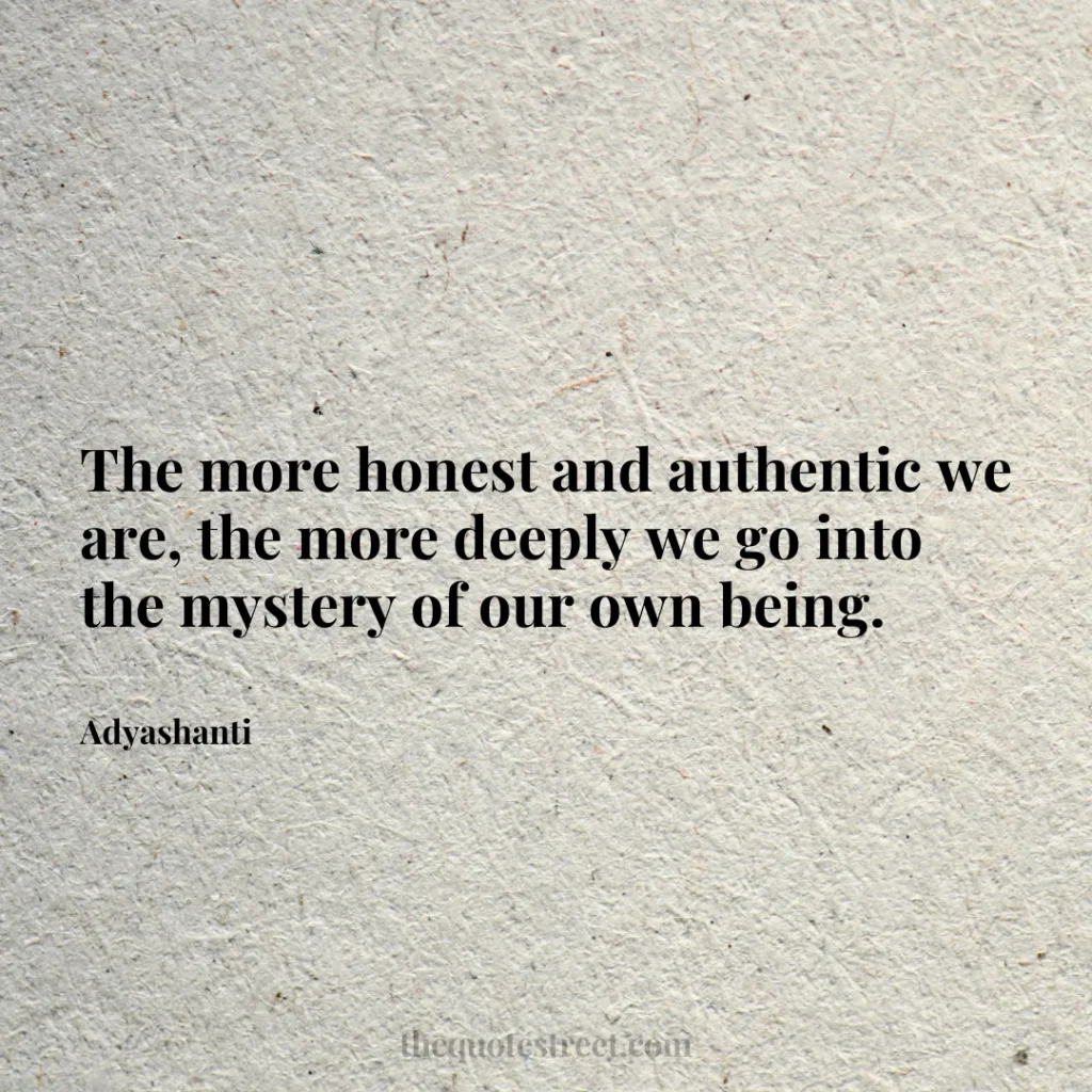 The more honest and authentic we are