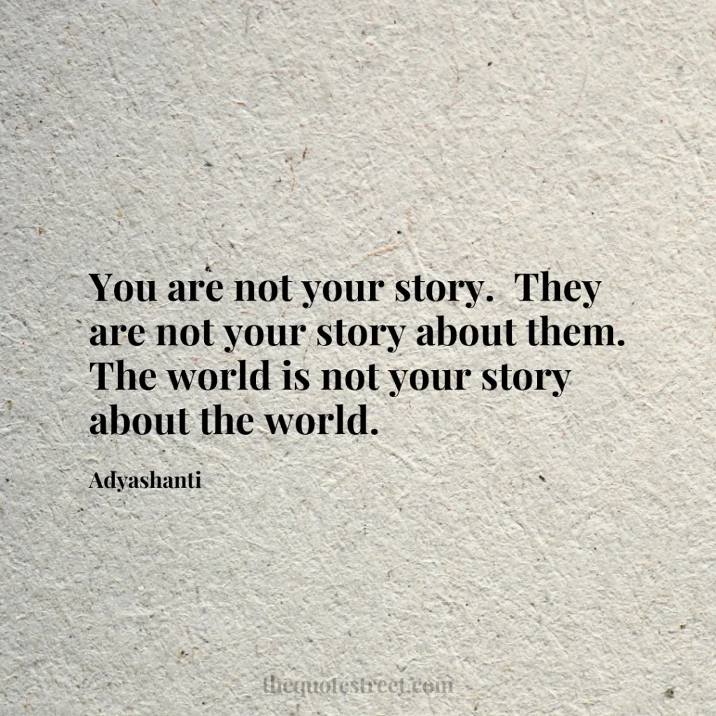 You are not your story.
