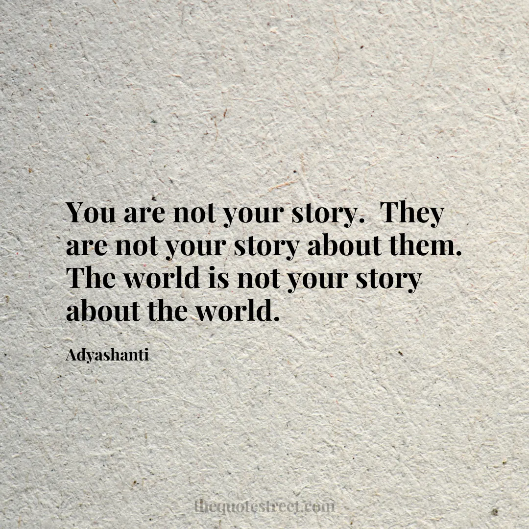 You are not your story.