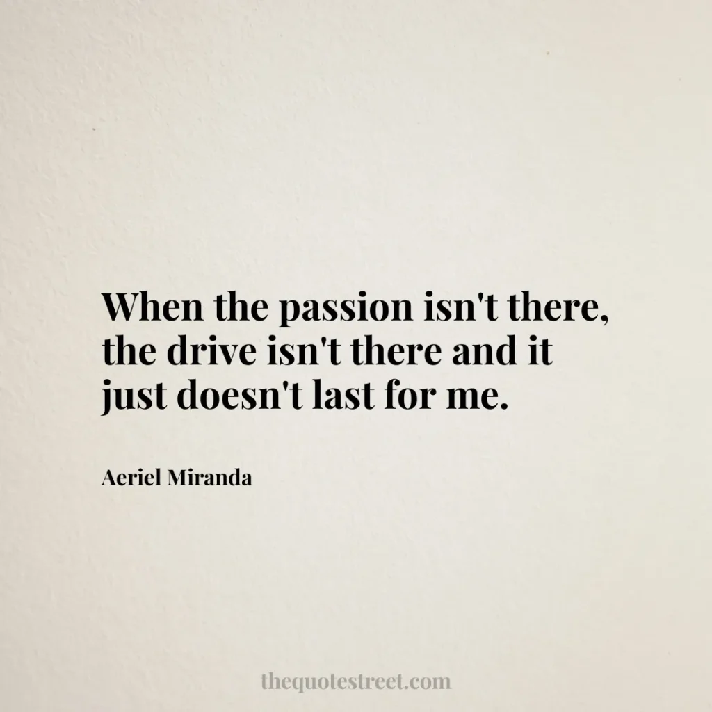 When the passion isn't there