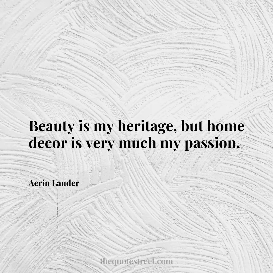 Beauty is my heritage