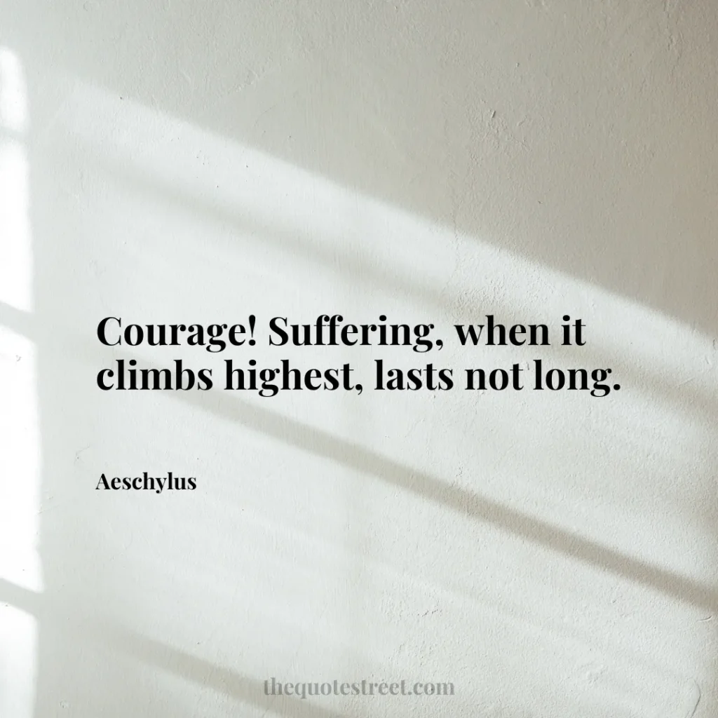 Courage! Suffering