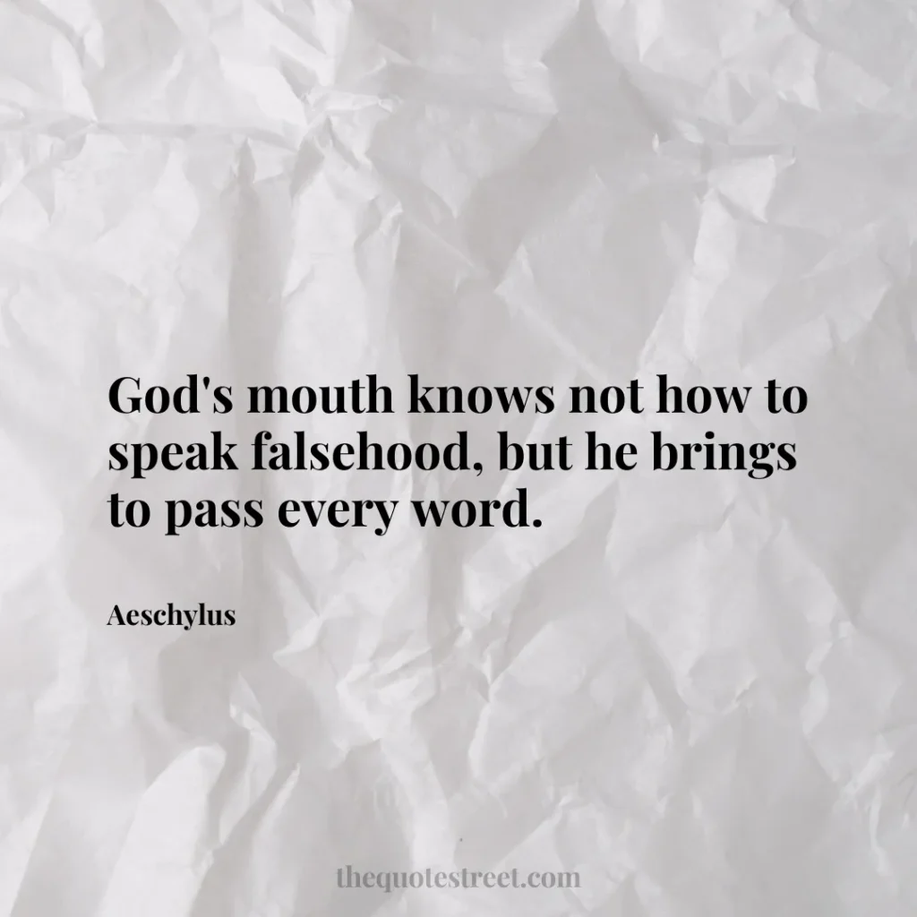 God's mouth knows not how to speak falsehood