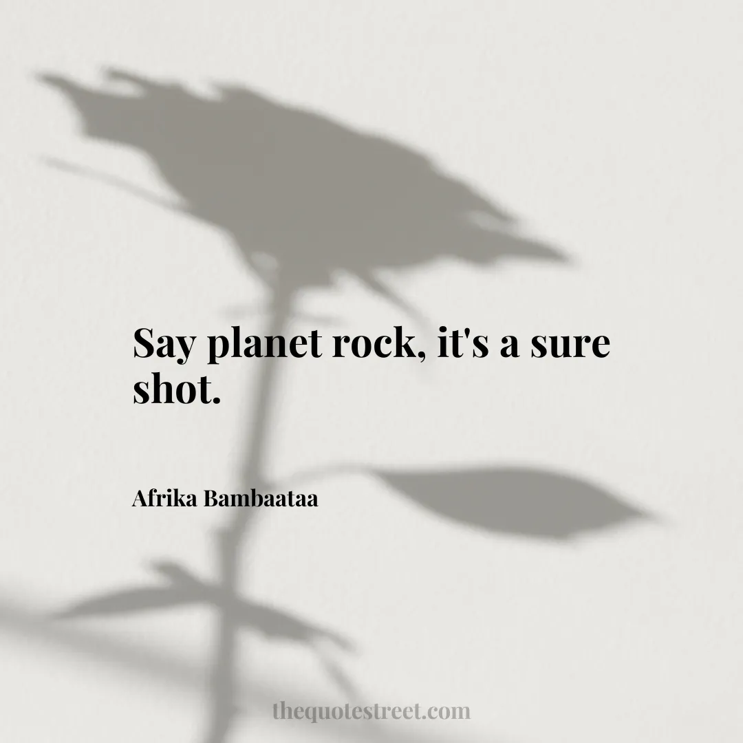 Say planet rock