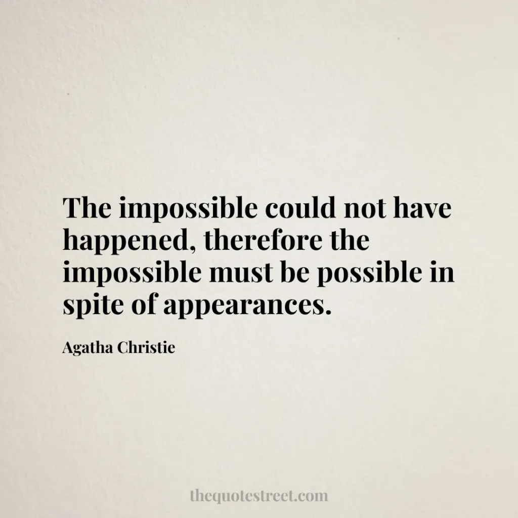 The impossible could not have happened