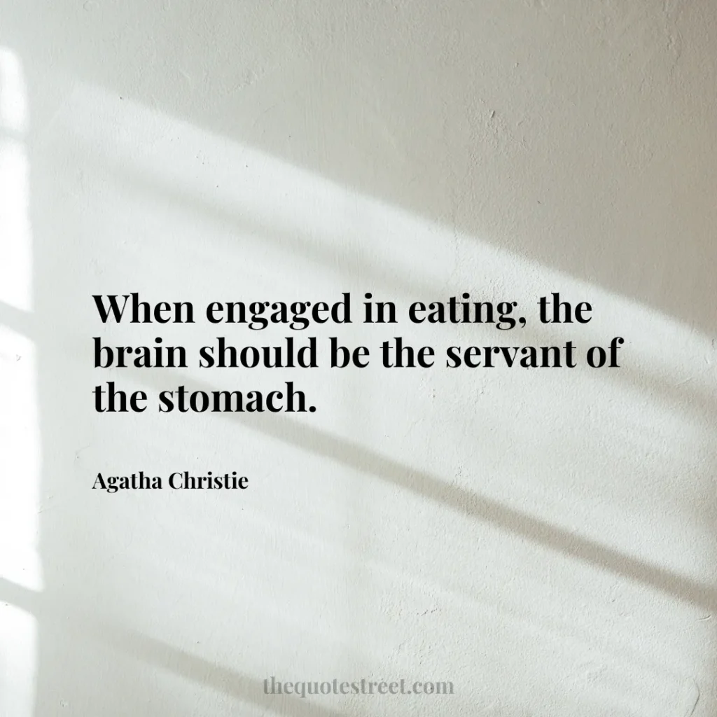 When engaged in eating