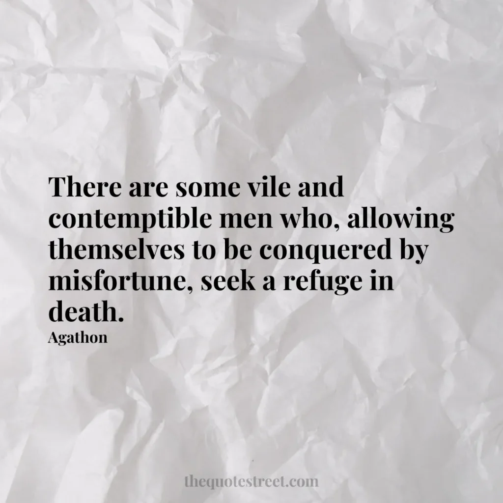 There are some vile and contemptible men who