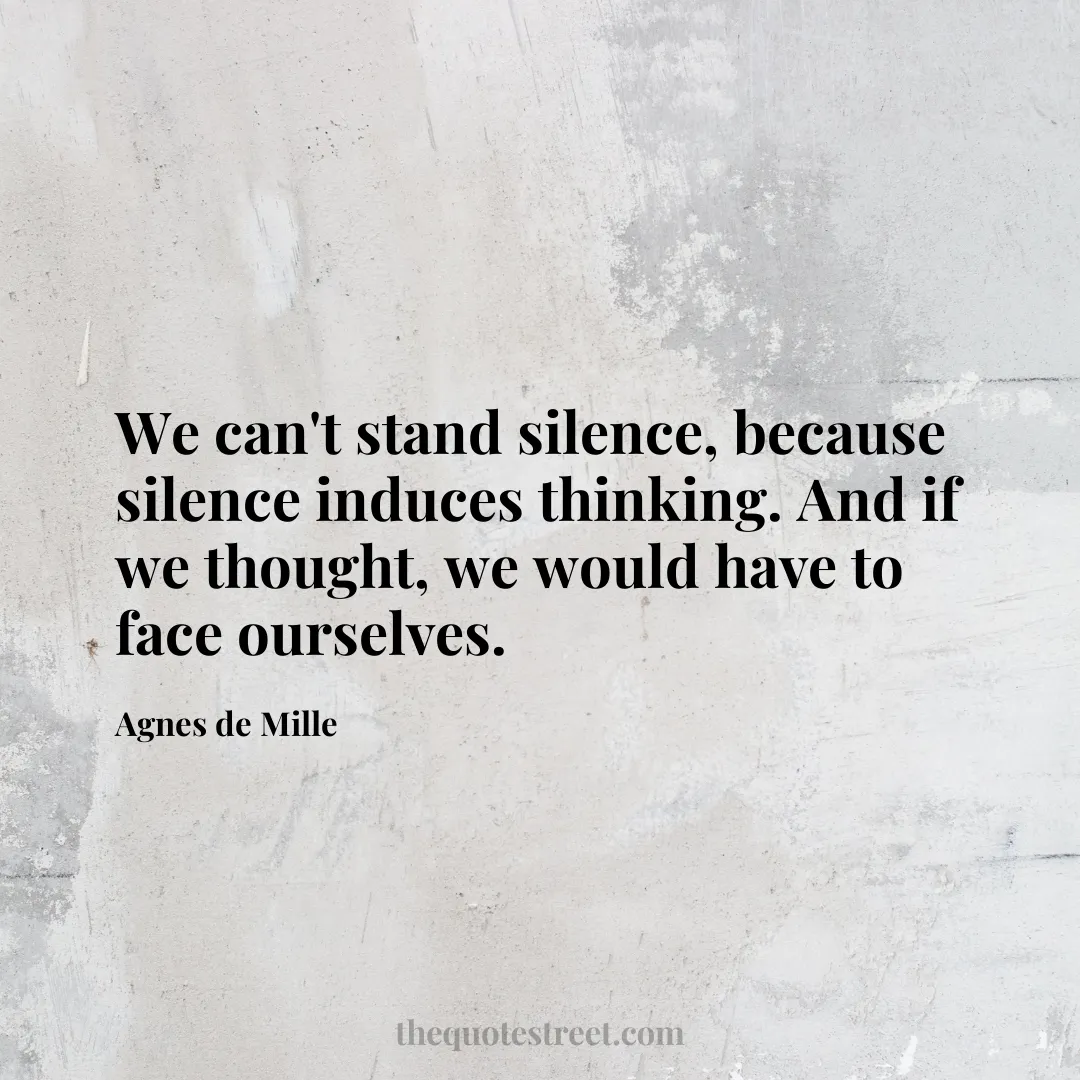 We can't stand silence