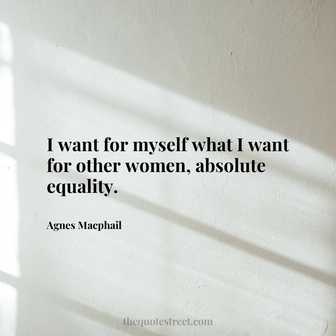 I want for myself what I want for other women
