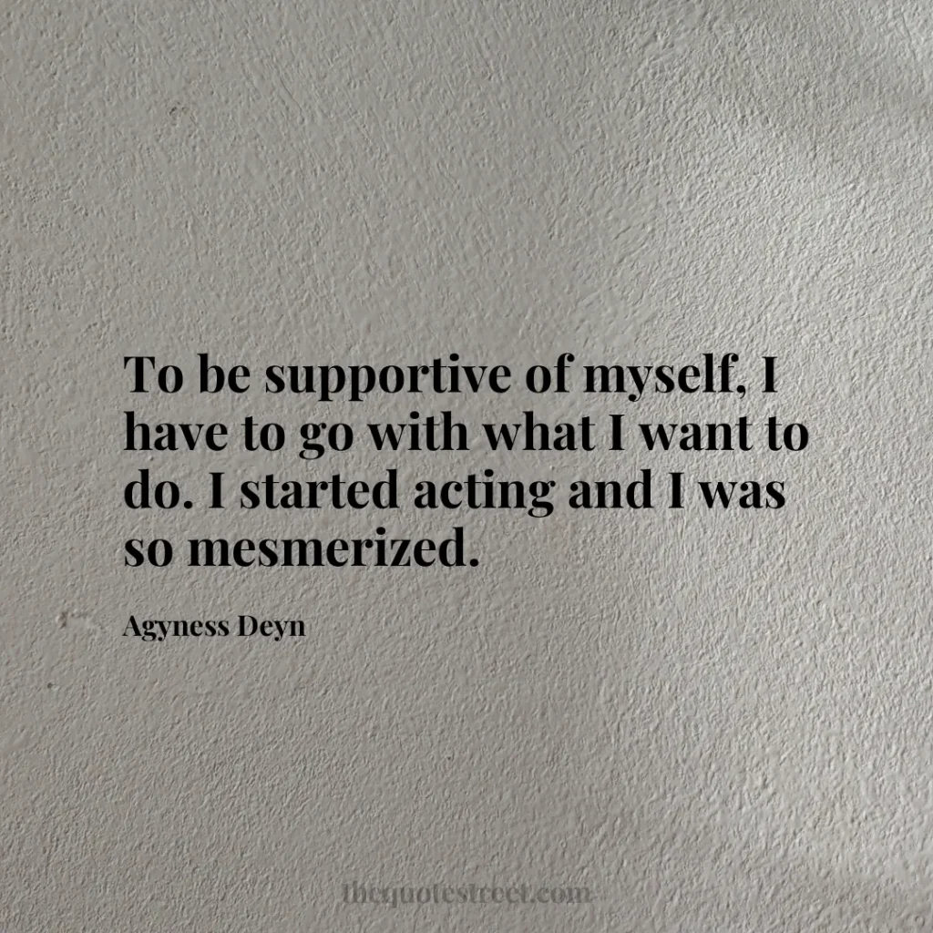 To be supportive of myself