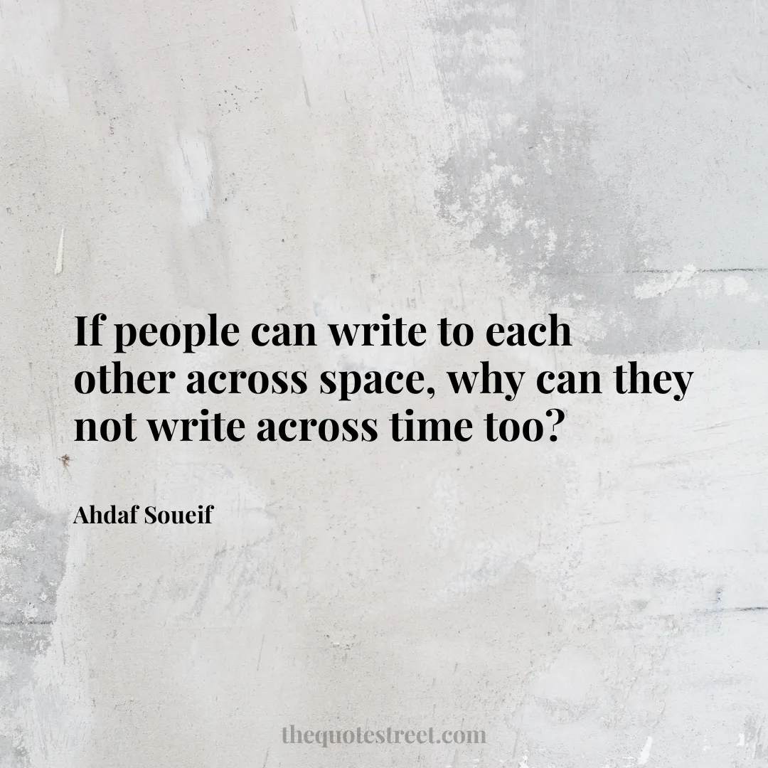 If people can write to each other across space