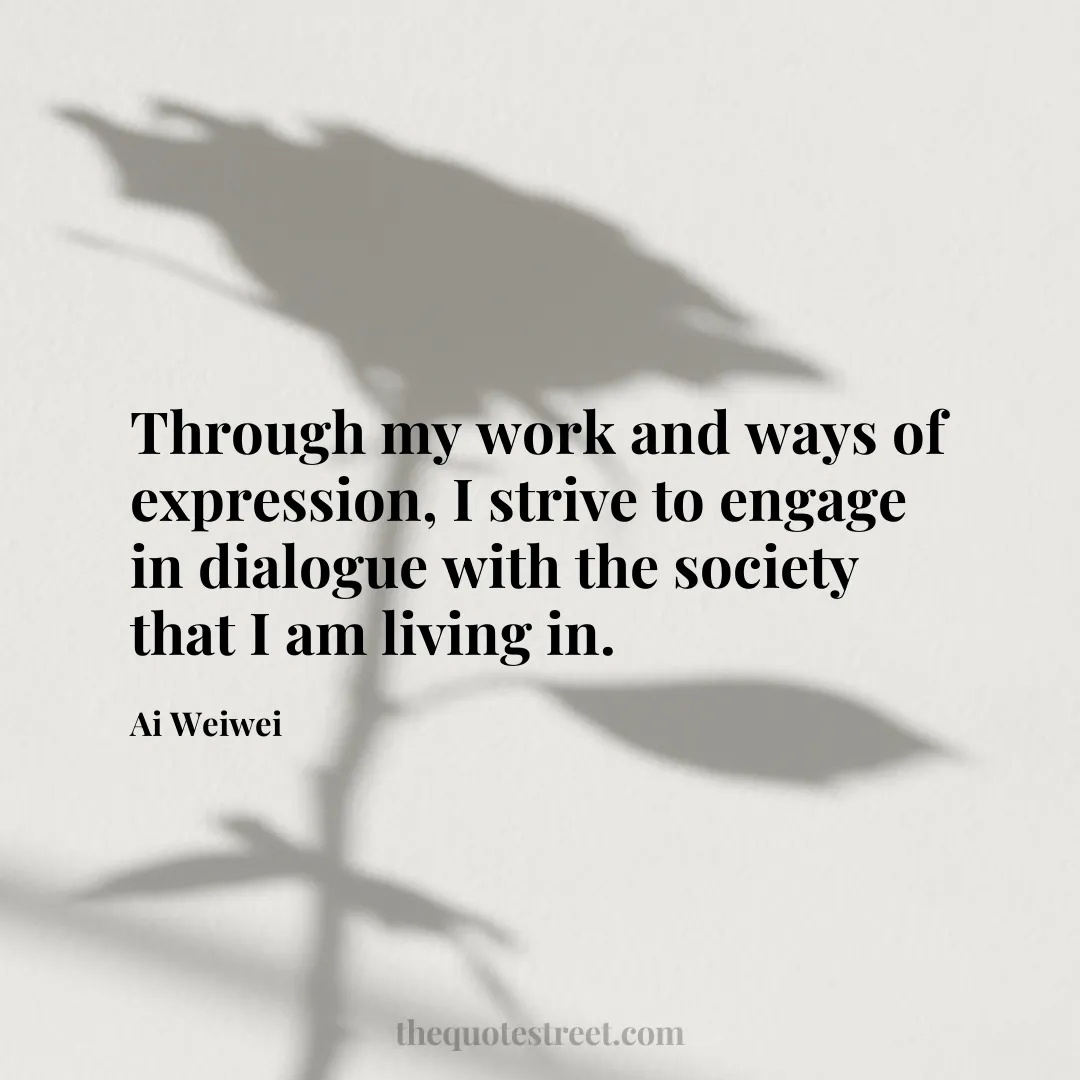 Through my work and ways of expression