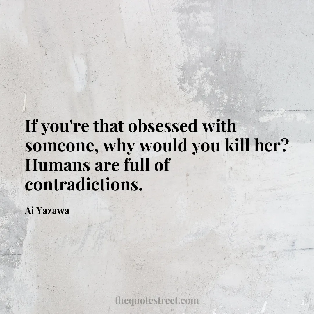 If you're that obsessed with someone