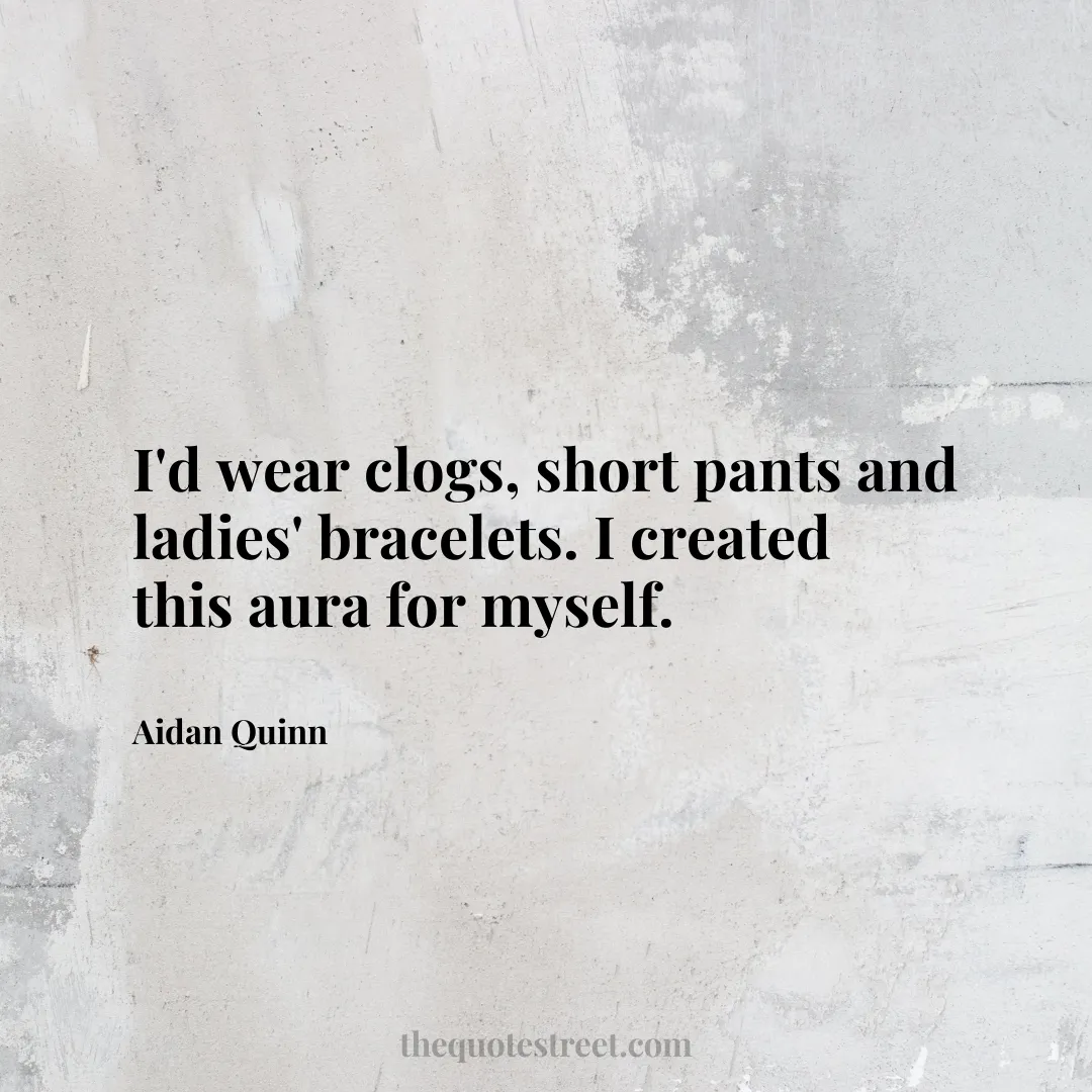 I'd wear clogs
