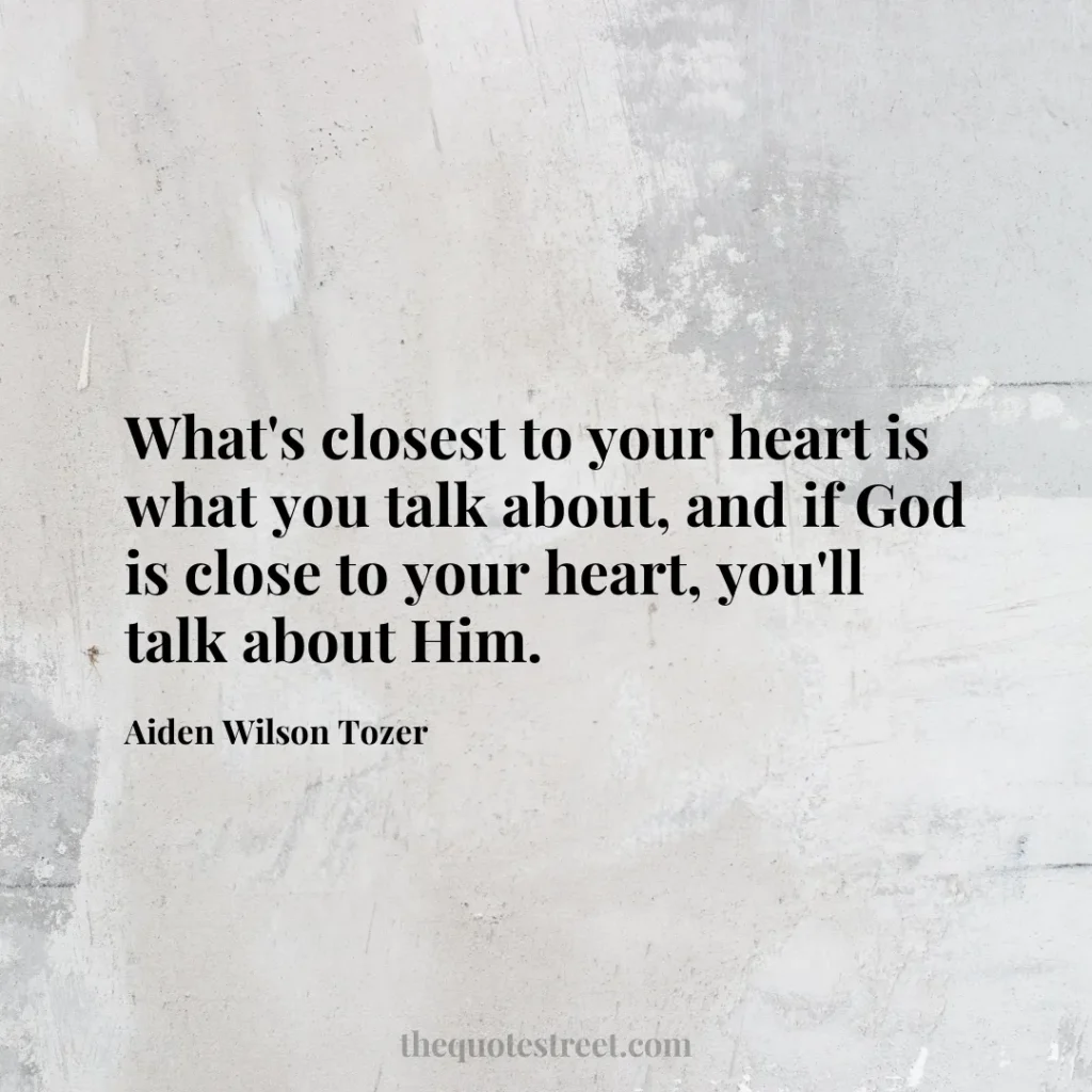 What's closest to your heart is what you talk about