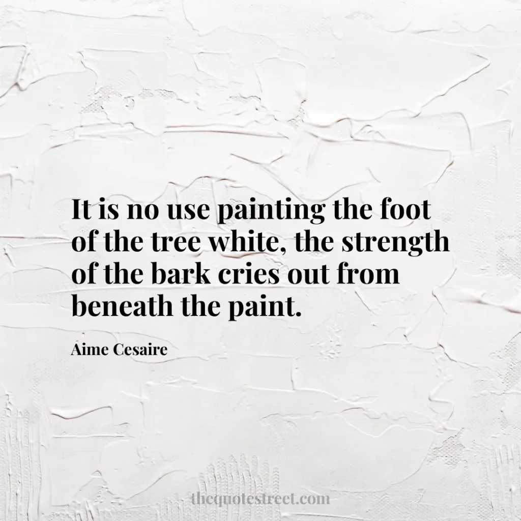 It is no use painting the foot of the tree white