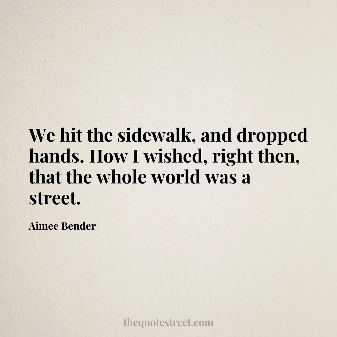 We hit the sidewalk