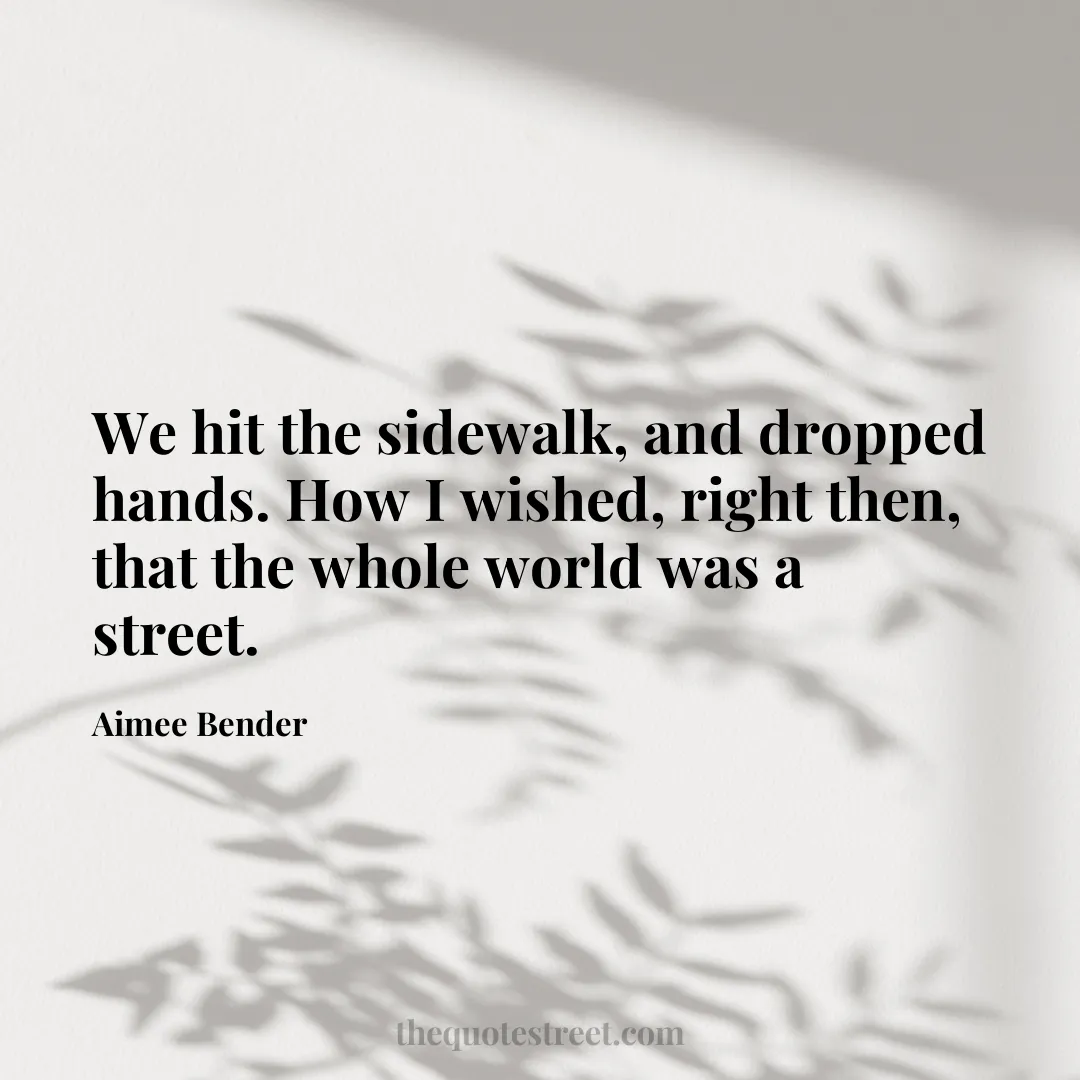 We hit the sidewalk
